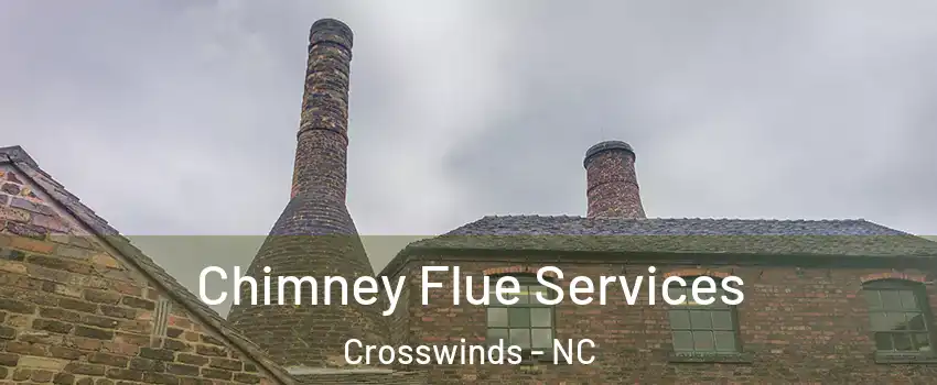 Chimney Flue Services Crosswinds - NC