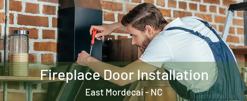 Fireplace Door Installation East Mordecai - NC