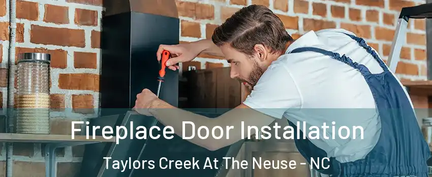 Fireplace Door Installation Taylors Creek At The Neuse - NC