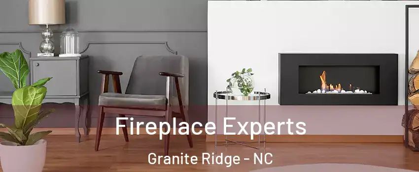Fireplace Experts Granite Ridge - NC