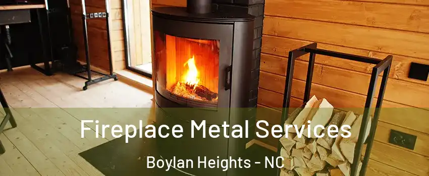 Fireplace Metal Services Boylan Heights - NC