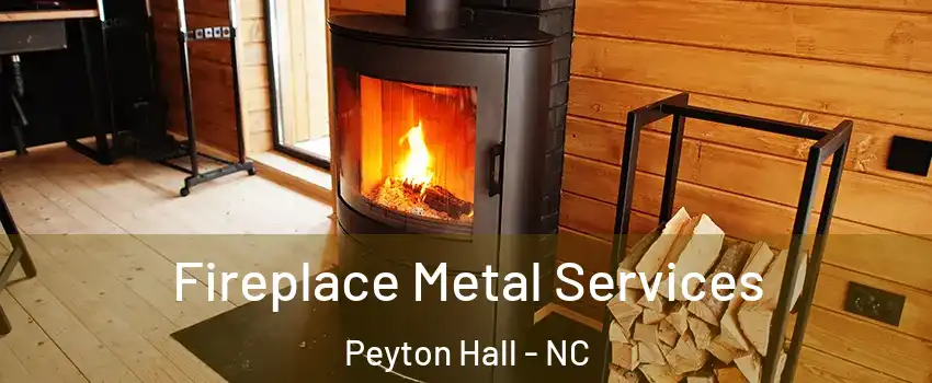 Fireplace Metal Services Peyton Hall - NC