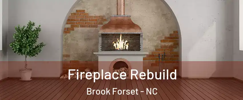 Fireplace Rebuild Brook Forset - NC