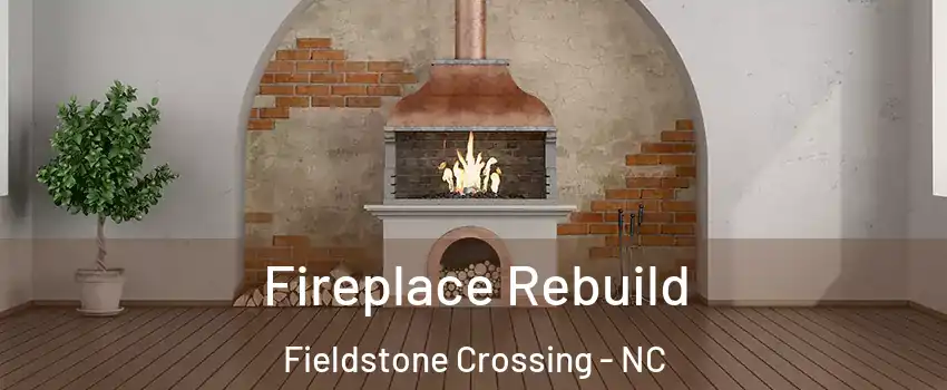 Fireplace Rebuild Fieldstone Crossing - NC