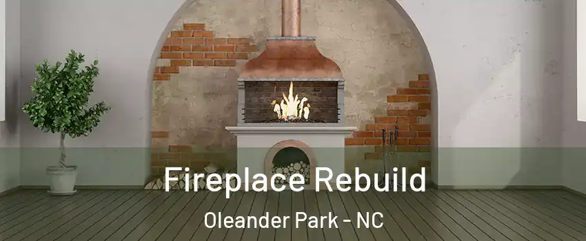 Fireplace Rebuild Oleander Park - NC