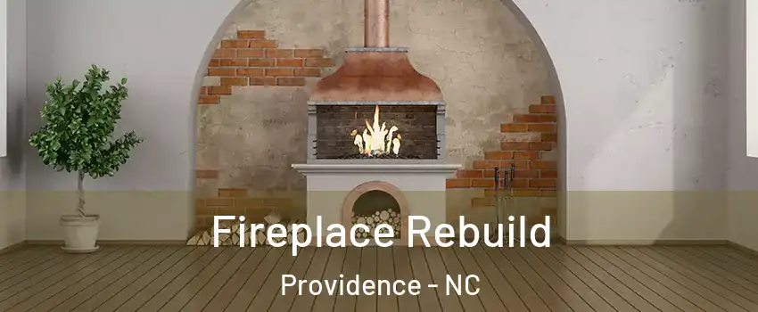 Fireplace Rebuild Providence - NC