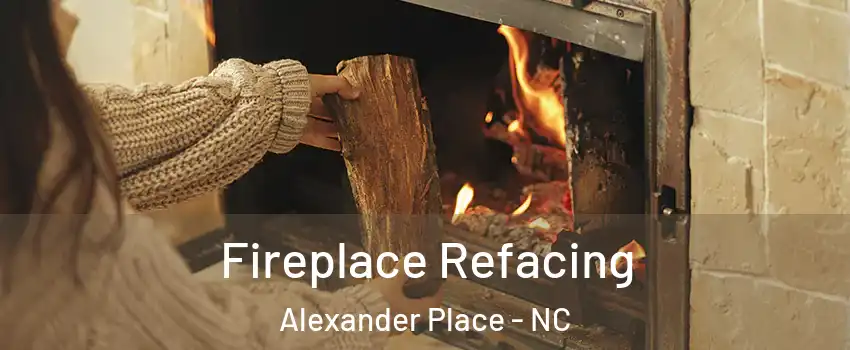 Fireplace Refacing Alexander Place - NC