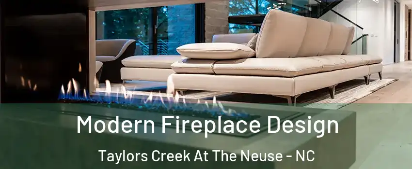 Modern Fireplace Design Taylors Creek At The Neuse - NC