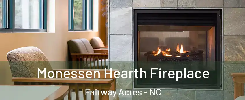 Monessen Hearth Fireplace Fairway Acres - NC