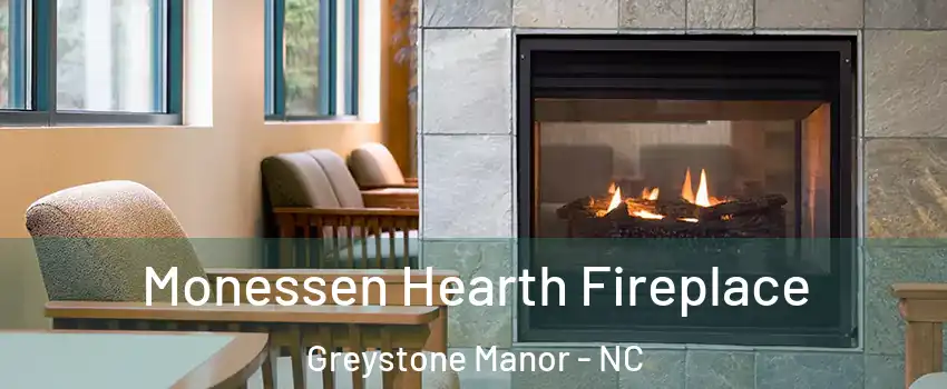 Monessen Hearth Fireplace Greystone Manor - NC