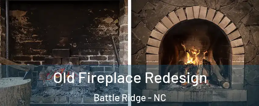 Old Fireplace Redesign Battle Ridge - NC