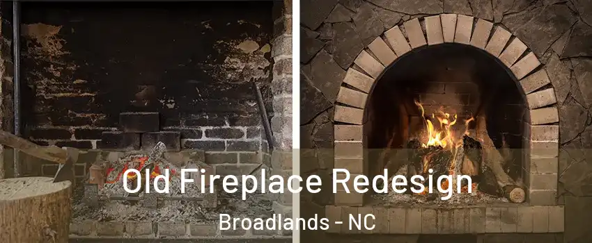 Old Fireplace Redesign Broadlands - NC