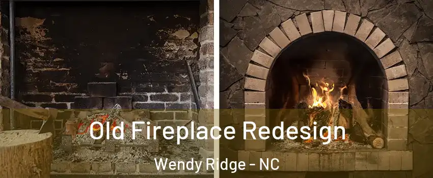 Old Fireplace Redesign Wendy Ridge - NC