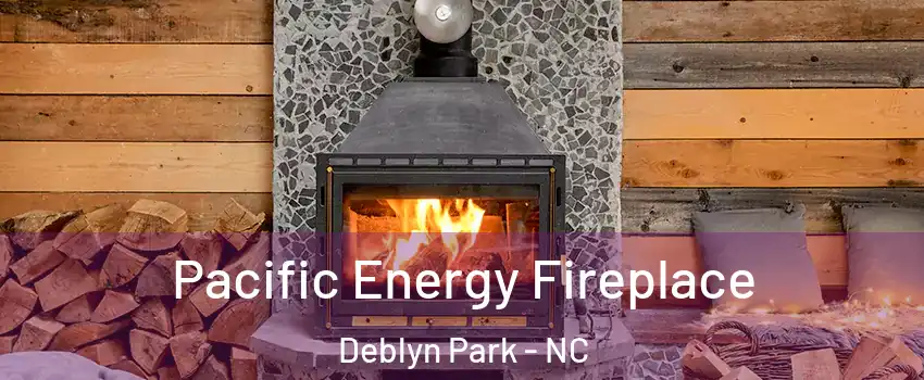 Pacific Energy Fireplace Deblyn Park - NC