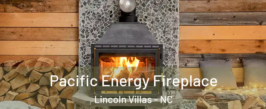 Pacific Energy Fireplace Lincoln Villas - NC