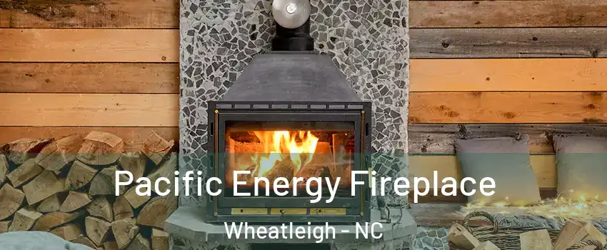 Pacific Energy Fireplace Wheatleigh - NC