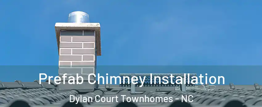 Prefab Chimney Installation Dylan Court Townhomes - NC