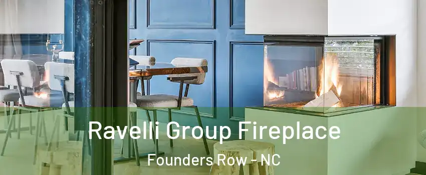 Ravelli Group Fireplace Founders Row - NC