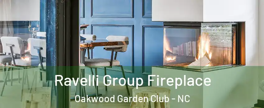 Ravelli Group Fireplace Oakwood Garden Club - NC