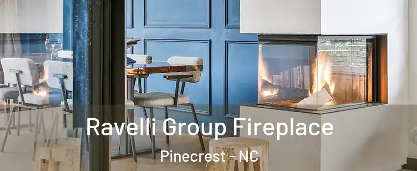 Ravelli Group Fireplace Pinecrest - NC
