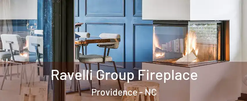 Ravelli Group Fireplace Providence - NC