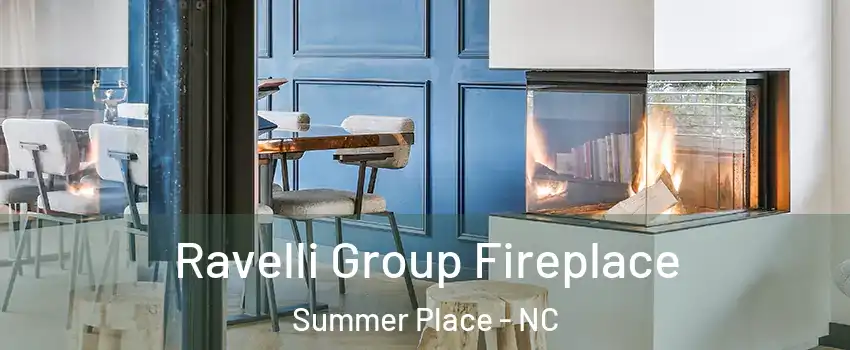 Ravelli Group Fireplace Summer Place - NC