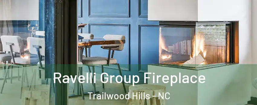 Ravelli Group Fireplace Trailwood Hills - NC