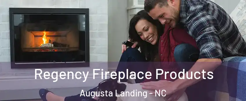 Regency Fireplace Products Augusta Landing - NC