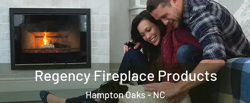 Regency Fireplace Products Hampton Oaks - NC