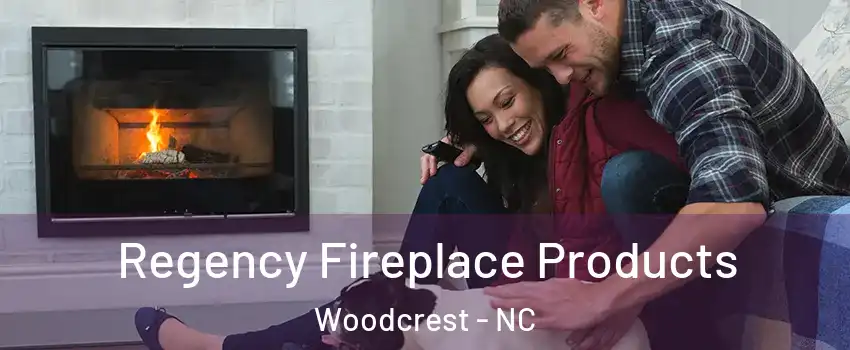 Regency Fireplace Products Woodcrest - NC