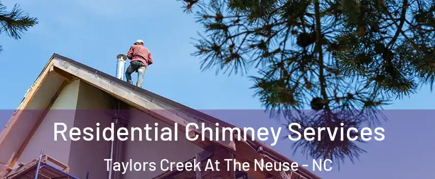 Residential Chimney Services Taylors Creek At The Neuse - NC