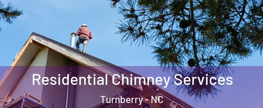 Residential Chimney Services Turnberry - NC