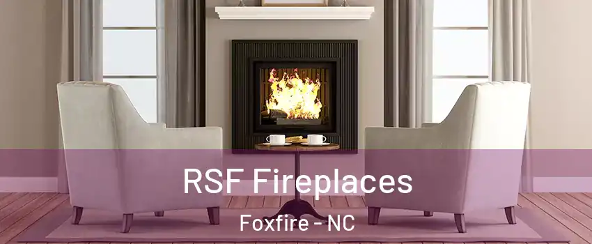 RSF Fireplaces Foxfire - NC