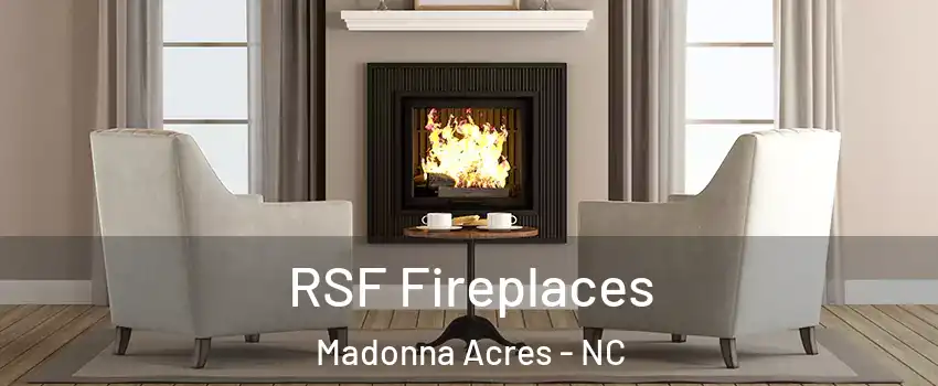 RSF Fireplaces Madonna Acres - NC