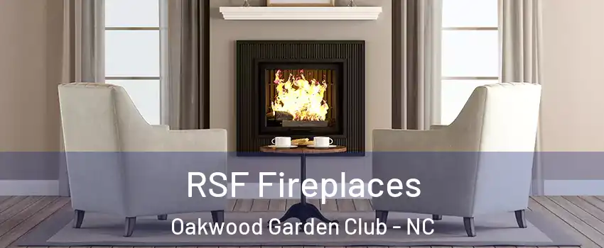 RSF Fireplaces Oakwood Garden Club - NC