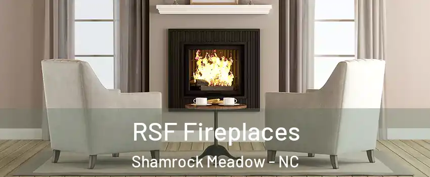 RSF Fireplaces Shamrock Meadow - NC
