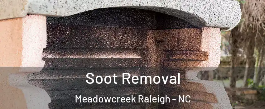 Soot Removal Meadowcreek Raleigh - NC