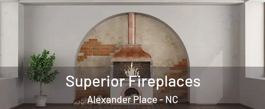 Superior Fireplaces Alexander Place - NC