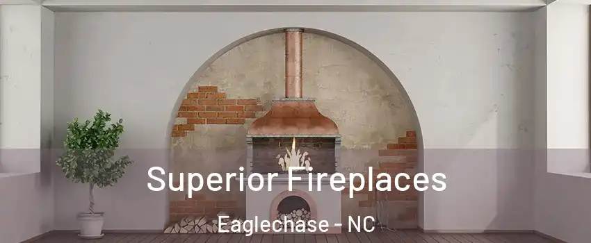 Superior Fireplaces Eaglechase - NC