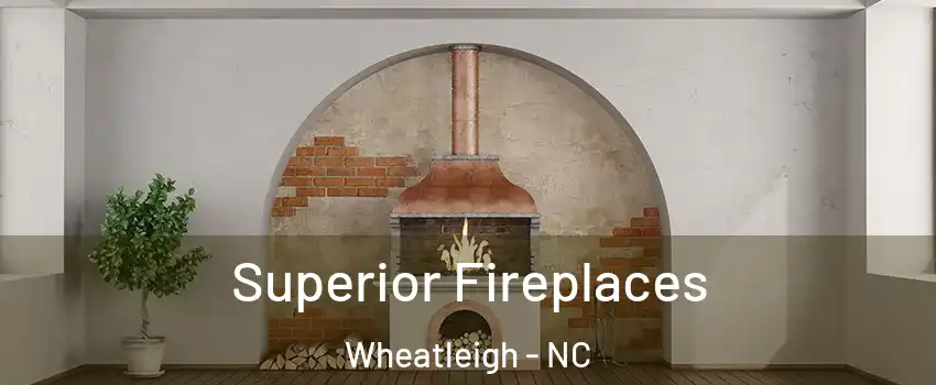 Superior Fireplaces Wheatleigh - NC