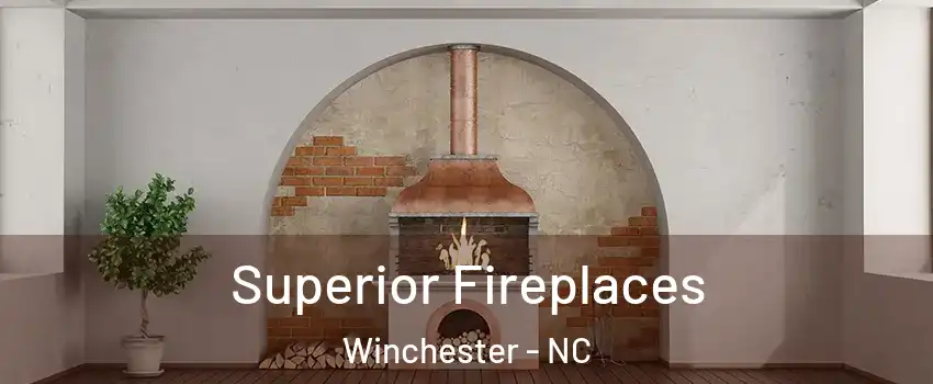 Superior Fireplaces Winchester - NC