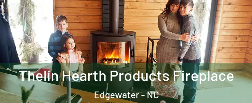 Thelin Hearth Products Fireplace Edgewater - NC