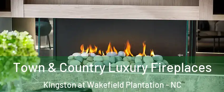 Town & Country Luxury Fireplaces Kingston at Wakefield Plantation - NC