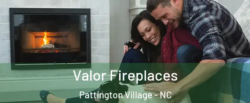 Valor Fireplaces Pattington Village - NC