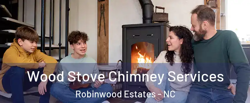 Wood Stove Chimney Services Robinwood Estates - NC