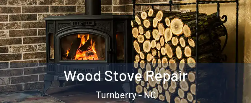 Wood Stove Repair Turnberry - NC